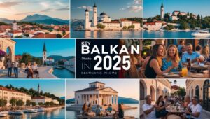 Key Balkan Destinations in 2025